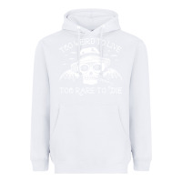 White too weird to live too rare to die Heavyweight Hoodie - artisFamous