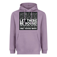 Lavender Let there be house music Heavyweight Hoodie - artisFamous