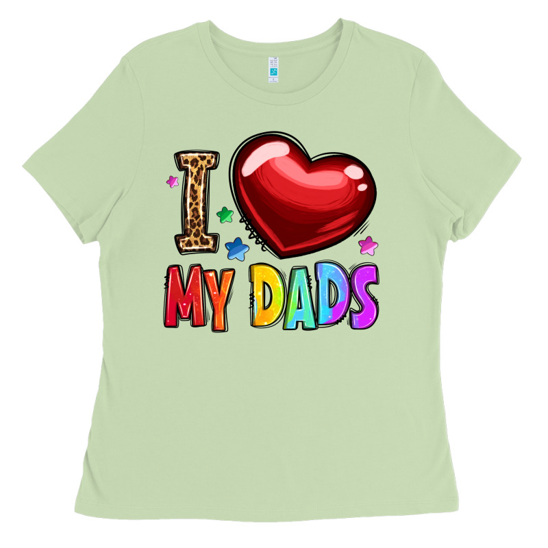 I Love My Dads Ladies Tee by OliviaCreatesArt | Teevron