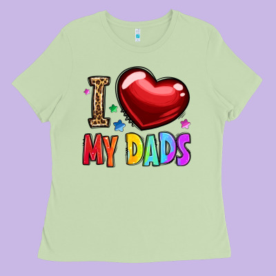 I Love My Dads Ladies Tee Designed By Oliviacreatesart