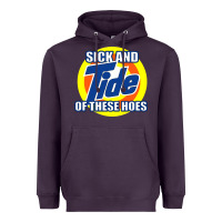 Plum sick and tide of these hoes Heavyweight Hoodie - artisFamous