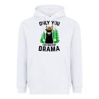 White only you can prevent drama llama Heavyweight Hoodie - artisFamous