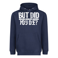 Navy but did you die Heavyweight Hoodie - artisFamous