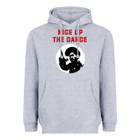 Heather Grey nice up the dance Heavyweight Hoodie - artisFamous