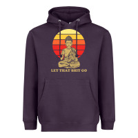 Plum let that shit go buddha Heavyweight Hoodie - artisFamous