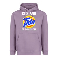 Lavender sick and tide of these hoes Heavyweight Hoodie - artisFamous