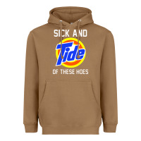 Toasted Coconut sick and tide of these hoes Heavyweight Hoodie - artisFamous
