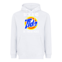 White sick and tide of these hoes Heavyweight Hoodie - artisFamous