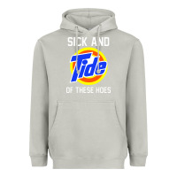 Moon Dust sick and tide of these hoes Heavyweight Hoodie - artisFamous