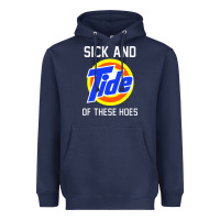Navy sick and tide of these hoes Heavyweight Hoodie - artisFamous