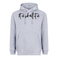 Heather Grey it is what it is Heavyweight Hoodie - artisFamous