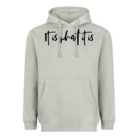 Moon Dust it is what it is Heavyweight Hoodie - artisFamous