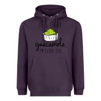 Plum its okay guacamole im extra too Heavyweight Hoodie - artisFamous