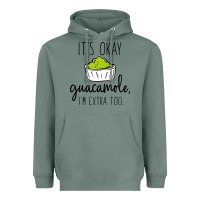 Sage its okay guacamole im extra too Heavyweight Hoodie - artisFamous
