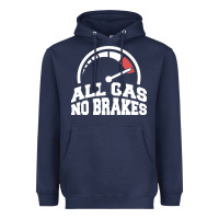 All Gas No Brakes Heavyweight Hoodie | Teevron