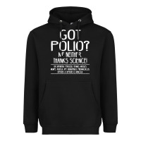 Black got polio me neither thanks science Heavyweight Hoodie - artisFamous