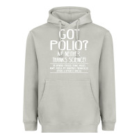 Moon Dust got polio me neither thanks science Heavyweight Hoodie - artisFamous