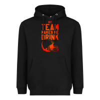Black my team makes me drink Heavyweight Hoodie - artisFamous
