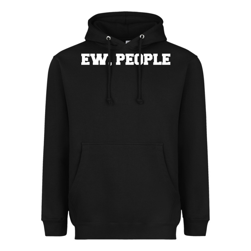 Ew People Heavyweight Hoodie by artisFamous | Teevron