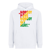White nobody move nobody get hurt Heavyweight Hoodie - artisFamous