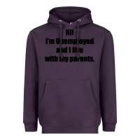 Plum i'm unemployed and i live with my parents Heavyweight Hoodie - artisFamous