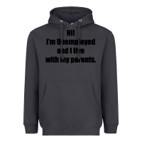 Smoke i'm unemployed and i live with my parents Heavyweight Hoodie - artisFamous