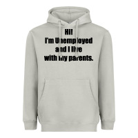 Moon Dust i'm unemployed and i live with my parents Heavyweight Hoodie - artisFamous