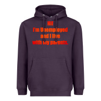 Plum i'm unemployed and i live with my parents Heavyweight Hoodie - artisFamous