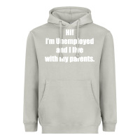 Moon Dust i'm unemployed and i live with my parents Heavyweight Hoodie - artisFamous