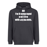 Smoke i'm unemployed and i live with my parents Heavyweight Hoodie - artisFamous