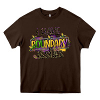 Chocolate Brown i have boundary issues Heavy Core Tee - CowGirlArtShop
