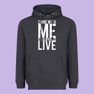 Come With Me If You Want To Live Heavyweight Hoodie Designed By Artisfamous