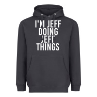 Smoke i'm jeff doing jeff things shirt funny christmas gift idea Heavyweight Hoodie - artisFamous