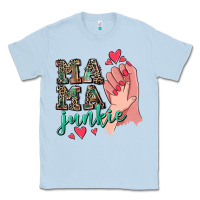 Dusty Blue Mama Junkie Mother's Day Classic Tee - CowGirlArtShop