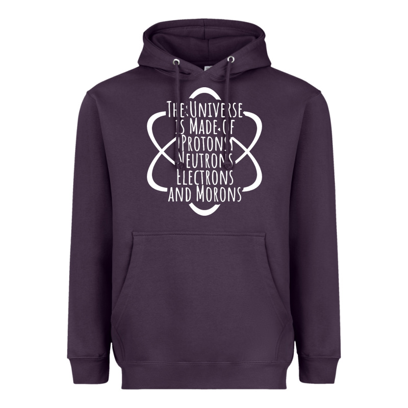 Funny Science Geek Universe Is Made Of Morons White Heavyweight Hoodie by artisFamous | Teevron