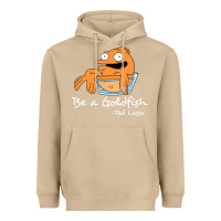 Mushroom be a goldfish ted losso Heavyweight Hoodie - artisFamous