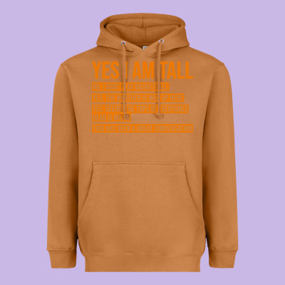Yes I Am Tall Heavyweight Hoodie Designed By Artisfamous