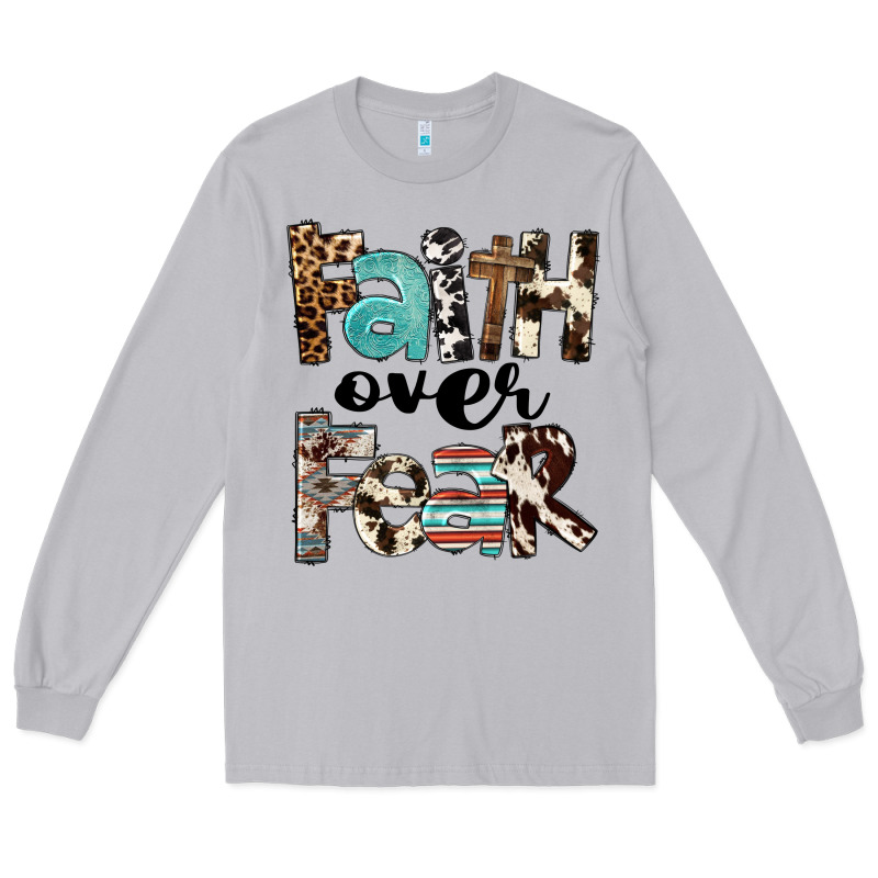 Faith Over Fear Long Sleeve Tee by FaDigitalArtStudio | Teevron