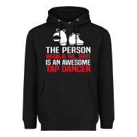 Black awesome tap dancer shirt classic Heavyweight Hoodie - artisFamous