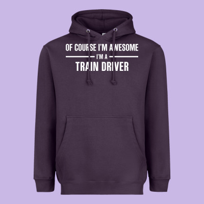 I'm Awesome I'm A Train Driver Heavyweight Hoodie Designed By Artisfamous