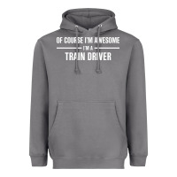 Storm i'm awesome i'm a train driver Heavyweight Hoodie - artisFamous