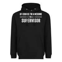 Black i'm awesome i'm a supervisor Heavyweight Hoodie - artisFamous