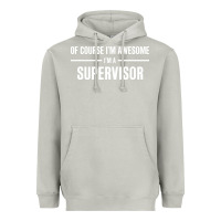 Moon Dust i'm awesome i'm a supervisor Heavyweight Hoodie - artisFamous