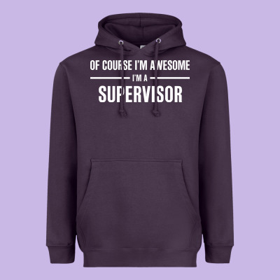 I'm Awesome I'm A Supervisor Heavyweight Hoodie Designed By Artisfamous