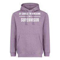 Lavender i'm awesome i'm a supervisor Heavyweight Hoodie - artisFamous