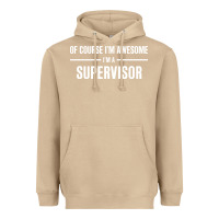 Mushroom i'm awesome i'm a supervisor Heavyweight Hoodie - artisFamous