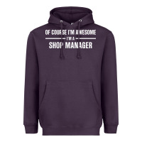 Plum i'm awesome i'm a shop manager Heavyweight Hoodie - artisFamous