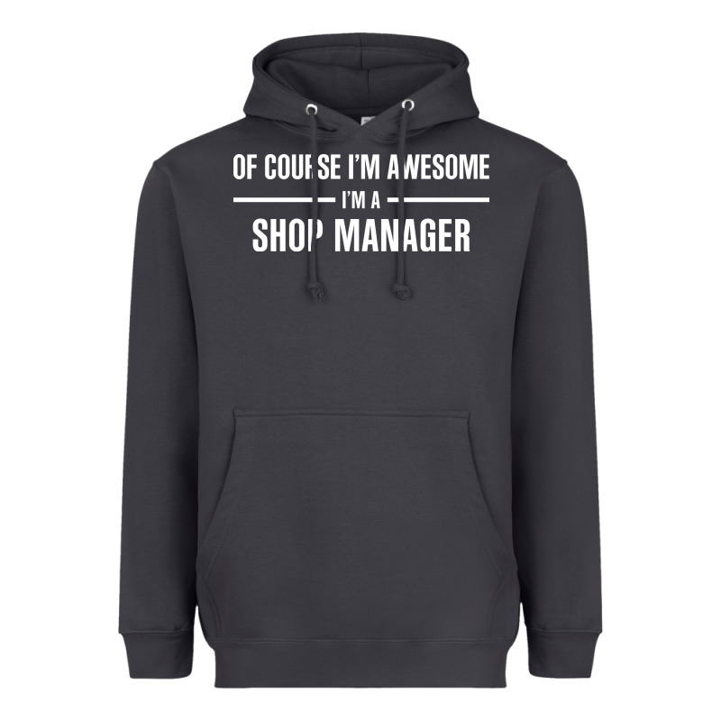 I'm Awesome I'm A Shop Manager Heavyweight Hoodie by artisFamous | Teevron