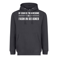 Smoke i'm awesome i'm a fashion designer Heavyweight Hoodie - artisFamous