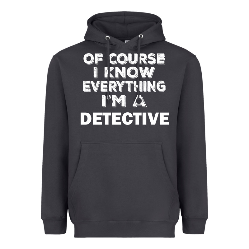 I Know Everything I'm A Detective Heavyweight Hoodie by artisFamous | Teevron